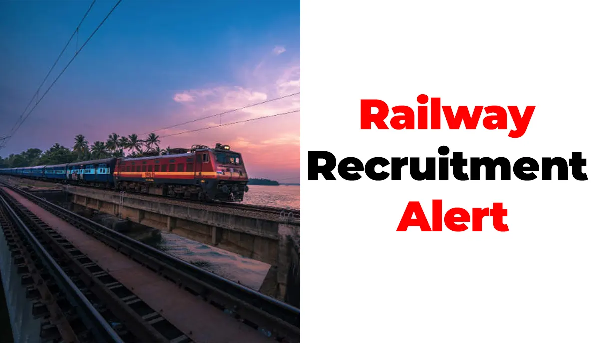 Railway Recruitment Alert : रेलवे में फिर निकली नौकरियाँ!!! जानें योग्यता, चयन प्रक्रिया और आवेदन की सम्पूर्ण जानकारी